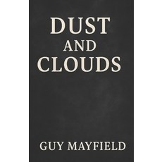 (영문도서)Dust and Clouds Paperback, Independently Published, English, 9798297209503