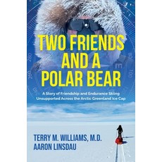 (外文書)Two Friends and a Polar Bear: A Story of Friendship and Endurance Skiing Unsuppor... Paperback, Sastrugi Press LLC, English