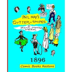 (영문도서) Phil May's Gutter-Snipes: Edition 1896 restoration 2024 Paperback, Blurb, English, 9798875464263