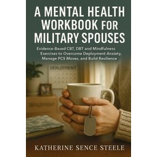 (영문도서)Mental Health Workbook for Military Spouses: Evidence-Based CBT DBT and Mindful... Paperback, Isohan Publishing, English, 9781764383547