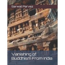 (영문도서) Vanishing of Buddhism From India Paperback, Independently Published, English, 9798332549632