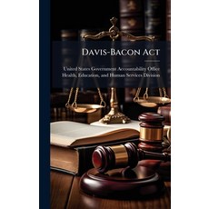 (영문도서)Davis-Bacon Act Hardcover, Hutson Street Press, English, 9781024278217