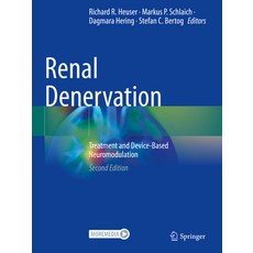 (영문도서) Renal Denervation: Treatment and Device-Based Neuromodulation Paperback, Springer, English, 9783031389368