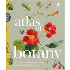 (영문도서)Atlas of Botany: How Plants Have Evolved Adapted and Thrived Hardcover, DK Publishing (Dorling Kind..., English, 9798217139453