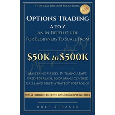 (영문도서)Options Trading A to Z: In-Depth Guide to the Technical Foundations and Strategi... Paperback, Independently Published, English, 9798258293688