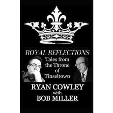 (영문도서) Royal Reflections: Tales from the Throne of Tinseltown Paperback, Independently Published, English, 9798831451078