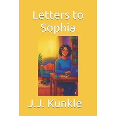 (영문도서)Letters to Sophia Paperback, Independently Published, English, 9798273035195