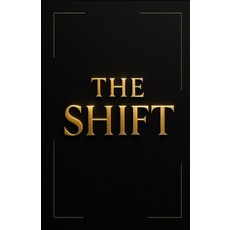 (영문도서)The Shift Paperback, Independently Published, English, 9798275147629