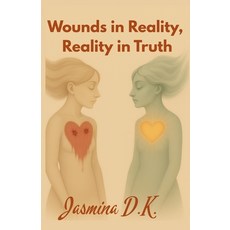 (英文圖書)Wounds in Reality Reality in Truth 平裝版, Independently Published, 英文