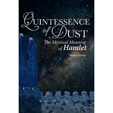 (영문도서) Quintessence of Dust: The Mystical Meaning of Hamlet Paperback, Kenneth K. C. Chan, English, 9789819410415