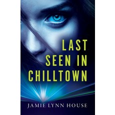 (英文圖書)Last Seen In Chilltown 平裝版, Palmetto Publishing, 英文