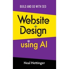 (영문도서)Website Design Using AI Hardcover, Flint Group Publishers, English, 9798992948127 Flint Group Publishers, English, 9798992948127