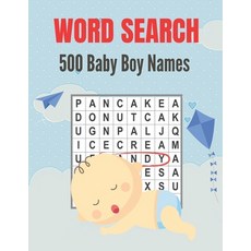 500 Baby Boy Names Word Search: Over 500 Unique Baby Boy Names Word Find Word Search Puzzles Book (A... Paperback, Independently Published, English, 9798697648711