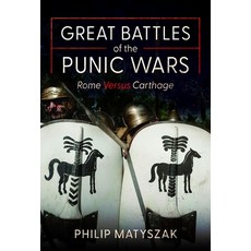 (영문도서)Great Battles of the Punic Wars: Rome Versus Carthage Hardcover, Pen & Sword Military, English, 9781036116064