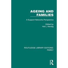 (영문도서)Ageing and Families: A Support Networks Perspective Paperback, Routledge, English, 9781032531731