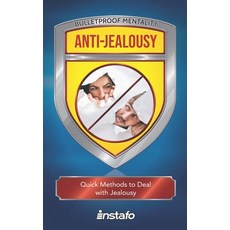 Anti-Jealousy: Quick Methods to Deal with Jealousy Paperback, Independently Published, English, 9798577932763