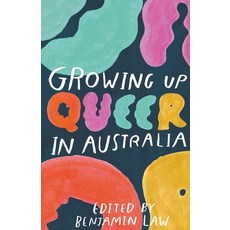 Growing Up Queer in Australia Paperback, Black Inc., English, 9781760640866