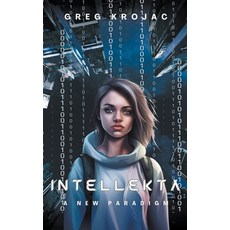 (영문도서) Intellekta: A New Paradigm Paperback, Greg Krojac, English, 9798223781028