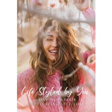 (영문도서) Life Styled by You: a 30 day workbook to cultivating self love Paperback, Gatekeeper Press, English, 9781662913457