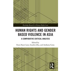 (英文圖書)Human Rights and Gender Based Violence in Asia: A Comparative Critical Analysis 精裝版, Routledge, 英文