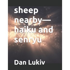 (영문도서)sheep nearby-haiku and senryu Paperback, Independently Published, English, 9798290225746