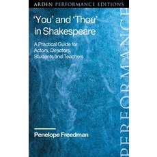 'you' and 'thou' in Shakespeare: A Practical Guide for Actors Directors Students and Teachers Hardcover, Arden Shakespeare