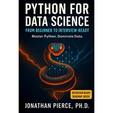 (영문도서)Python for Data Science: From Beginner to Interview-Ready Paperback, Independently Published, English, 9798266333130