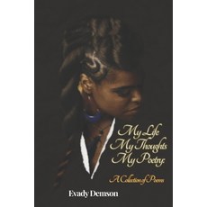 (英文圖書)My Life My Thoughts My Poetry: A Collection of Poems 平裝版, Evady Creative LLC, 英文
