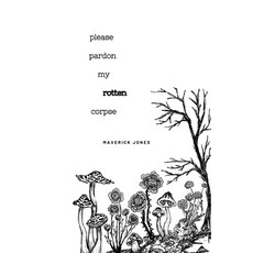 (영문도서)please pardon my rotten corpse: a collection of poetry Paperback, Independently Published, English, 9798252350240