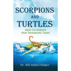 (外文書)Scorpions and Turtles: How To Survive Our Troubling Times Hardcover, Singer Institute LLC, English