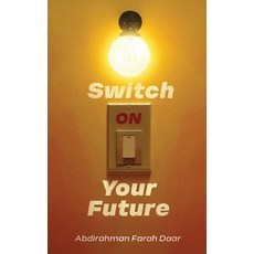 (영문도서)Switch On Your Future Paperback, Austin MacAuley Publishers Fze, English, 9789948685838