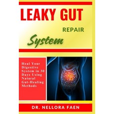 (영문도서)Leaky Gut Repair System: Heal Your Digestive System in 30 Days Using Natural Gut... Paperback, Independently Published, English, 9798292704577