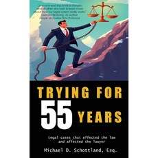 (영문도서)Trying For 55 Years: Legal cases that effected the law and affected the lawyer Hardcover, Michael Schottland, English, 9798892287265