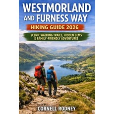 (영문도서)Westmorland and Furness Way Hiking Guide 2026: Scenic Walking Trails Hidden Gem... Paperback, Independently Published, English, 9798245342283