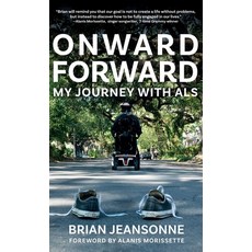 (영문도서) Onward Forward -- My Journey with ALS: Finding Beauty and Love in the Clusterf*ck Hardcover, Dartfrog Blue, English, 9781961624887