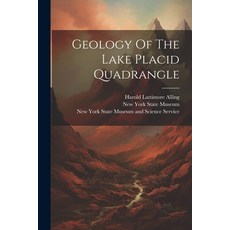 (영문도서) Geology Of The Lake Placid Quadrangle Paperback, Legare Street Press, English, 9781021293442