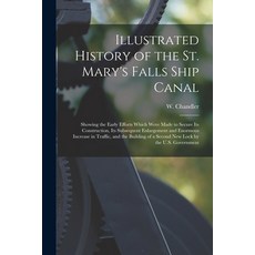(영문도서) Illustrated History of the St. Mary's Falls Ship Canal [microform]: Showing the Early Efforts... Paperback, Legare Street Press, English, 9781015160279