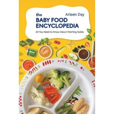 (英文圖書)The Baby Food Encyclopedia: All You Need to Know About Starting Solids 平裝版, Independently Published, 英文
