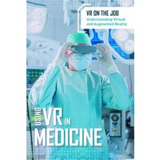 Using VR in Medicine Library Binding, Cavendish Square Publishing