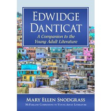 (영문도서) Edwidge Danticat: A Companion to the Young Adult Literature Paperback, McFarland & Company, English, 9781476687155