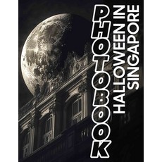 (영문도서) Halloween In Singapore Photo Book: Spooktacular 40 Image Collection Showcasing... Paperback, Independently Published, English, 9798300970932