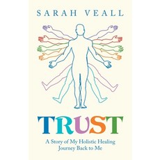 (英文圖書)Trust: A Story of My Holistic Healing Journey Back to Me 平裝版, Balboa Press UK, 英文