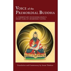 (영문도서)Voice of the Primordial Buddha: A Commentary on Dudjom Lingpa's Sharp Vajra of A... Hardcover, Dharmata Foundation, English, 9781732020887