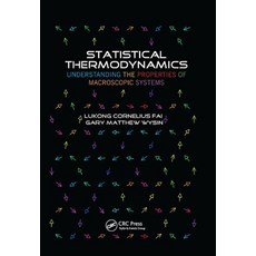 Statistical Thermodynamics: Understanding the Properties of Macroscopic Systems Paperback, CRC Press