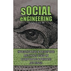 (영문도서) Social Engineering: Investigative & Deceptive Methods Used in Corporate & Priva... Paperback, Independently Published, English, 9798305079142