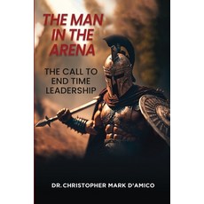 (英文圖書)The Man in the Arena: The Call to End Time Leadership 平裝版, R. H. Publishing, 英文