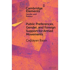 (영문도서)Public Preferences Gender and Foreign Support for Armed Movements Paperback, Cambridge University Press, English, 9781009407045