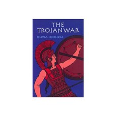 The Trojan War:트로이 전쟁, Houghton Mifflin, 9780618154289, Coolidge, Olivia E./ Sandoz...