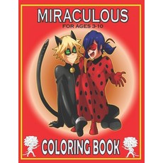 MIRACULOUS For Ages 3-10 Coloring Book: Fun Gift For Everyone Who Loves This Hedgehog With Lots Of C... Paperback, Independently Published, English, 9798730385771