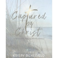 (영문도서)Captured By Christ Paperback, Kristy Benefield, English, 9798993312903